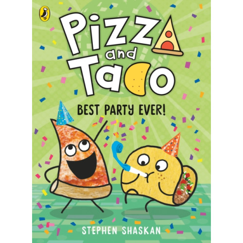 Penguin Random House Children's UK Pizza and Taco: Best Party Ever! (häftad, eng)