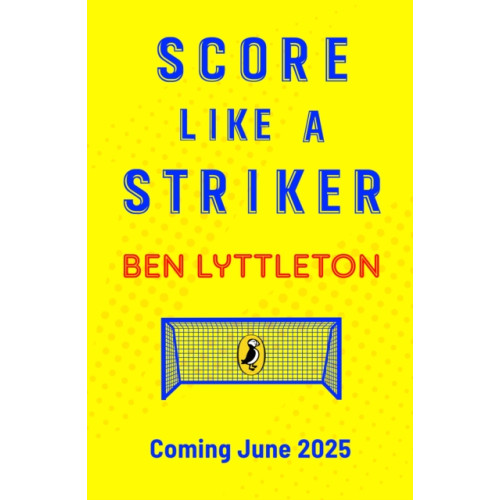 Penguin Random House Children's UK Score Like a Striker (häftad, eng)