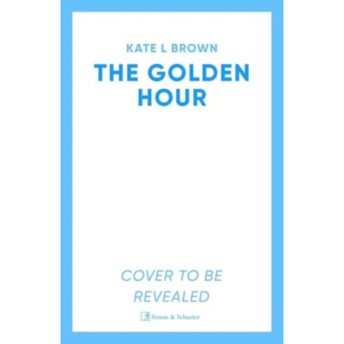 Simon & Schuster Ltd The Golden Hour (inbunden, eng)