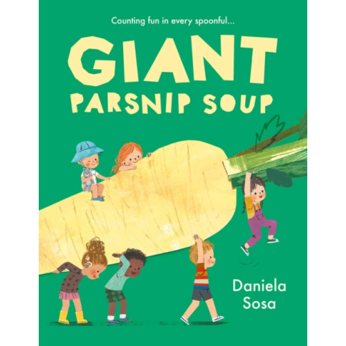 Simon & Schuster Ltd Giant Parsnip Soup (inbunden, eng)