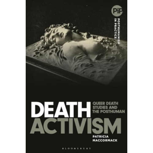 Bloomsbury Publishing PLC Death Activism (häftad, eng)