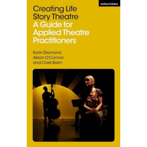 Bloomsbury Publishing PLC Creating Life Story Theatre (häftad, eng)