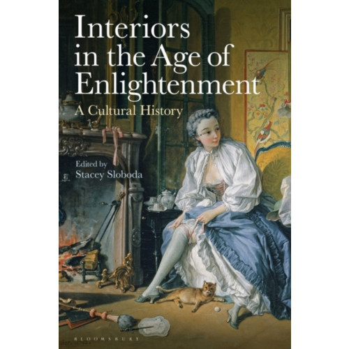 Bloomsbury Publishing PLC Interiors in the Age of Enlightenment (häftad, eng)