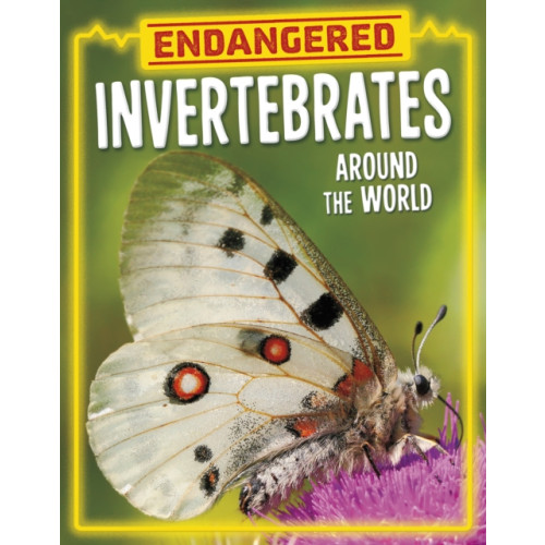 Capstone Global Library Ltd Endangered Invertebrates Around the World (inbunden, eng)