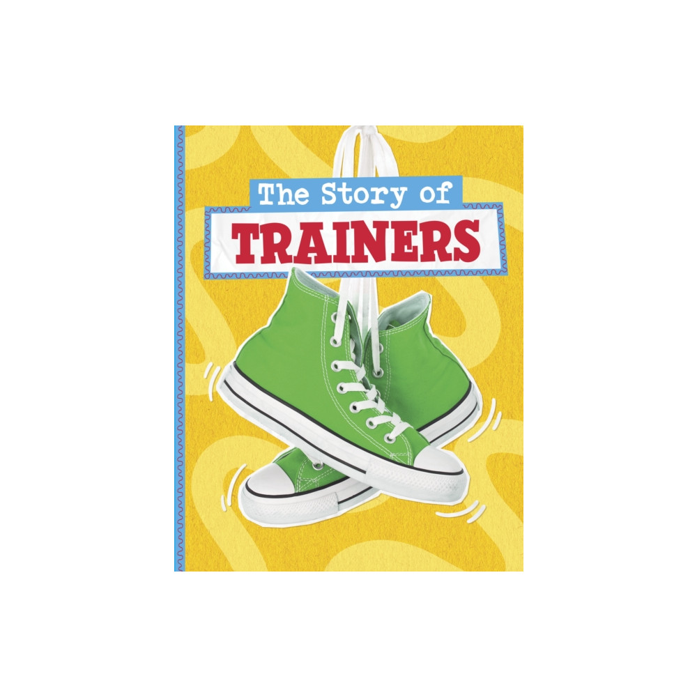 Produktbild för The Story of Trainers (inbunden, eng)