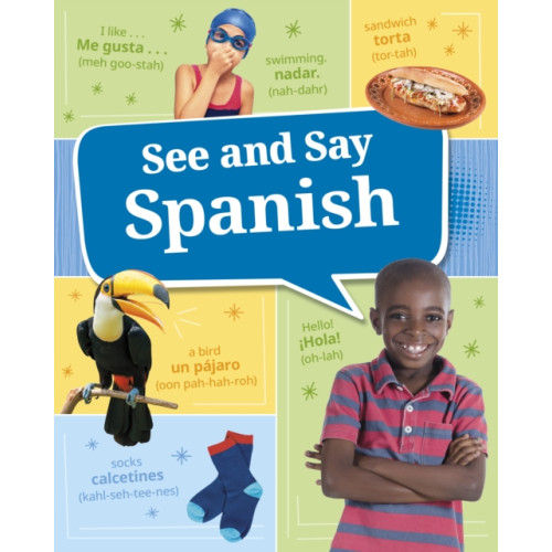 Capstone Global Library Ltd See and Say Spanish (inbunden, eng)