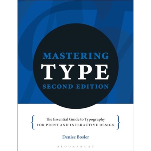 Bloomsbury Publishing PLC Mastering Type (häftad, eng)
