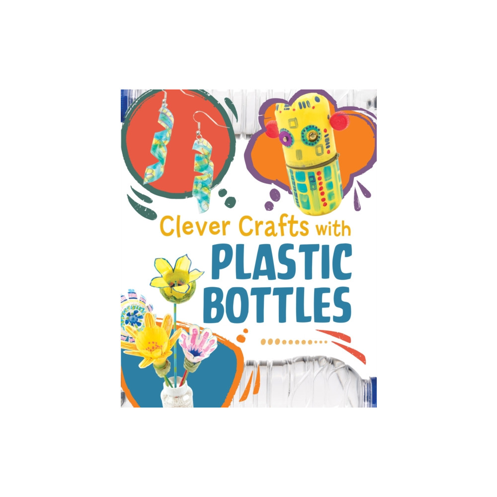 Produktbild för Clever Crafts with Plastic Bottles (inbunden, eng)