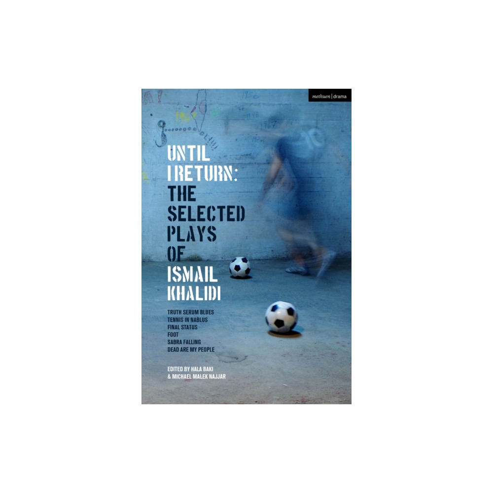 Produktbild för Until I Return: The Selected Plays of Ismail Khalidi (häftad, eng)