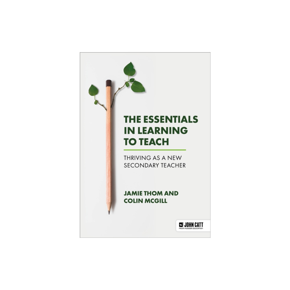 Produktbild för The Essentials in Learning to Teach: Thriving as a new secondary teacher (häftad, eng)