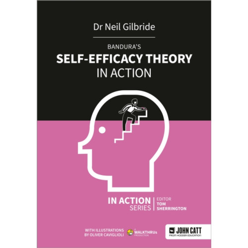 Hachette Learning Bandura's Self-Efficacy Theory in Action (häftad, eng)