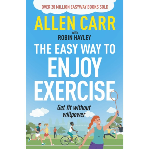 Arcturus publishing ltd Allen Carr's Easy Way to Enjoy Exercise (häftad, eng)