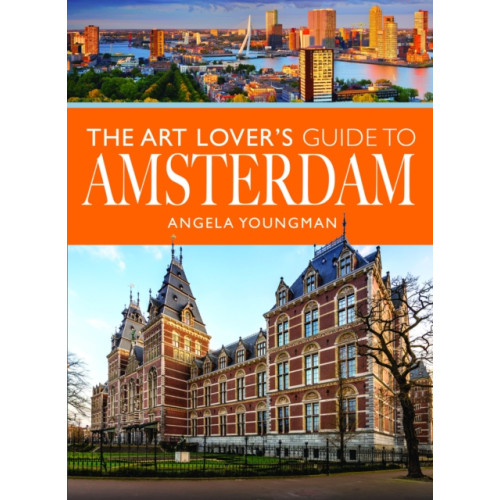 Pen & Sword Books Ltd The Art Lover's Guide to Amsterdam (häftad, eng)