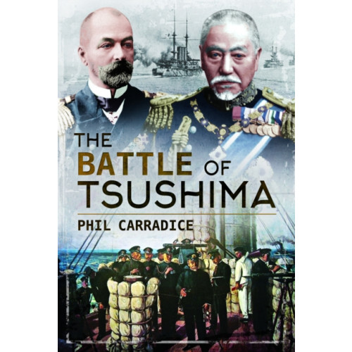 Pen & Sword Books Ltd The Battle of Tsushima (häftad, eng)