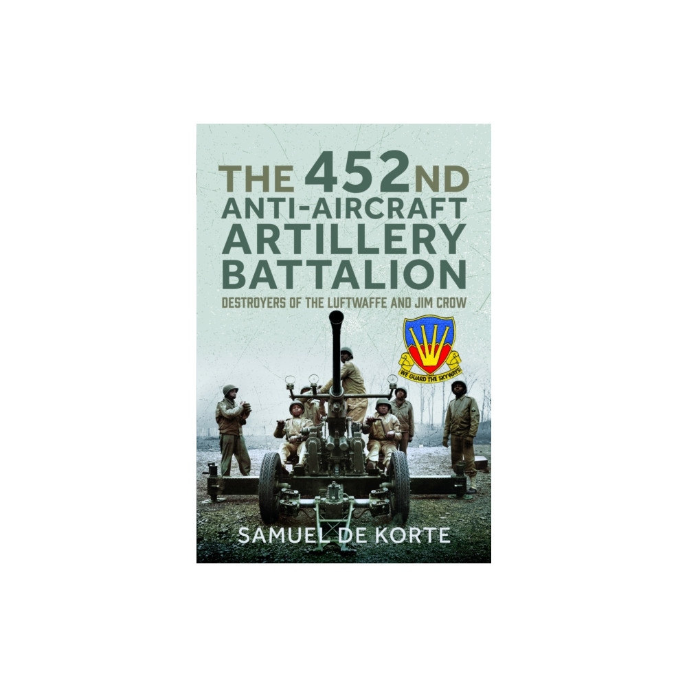 Produktbild för The 452nd Anti-Aircraft Artillery Battalion (inbunden, eng)