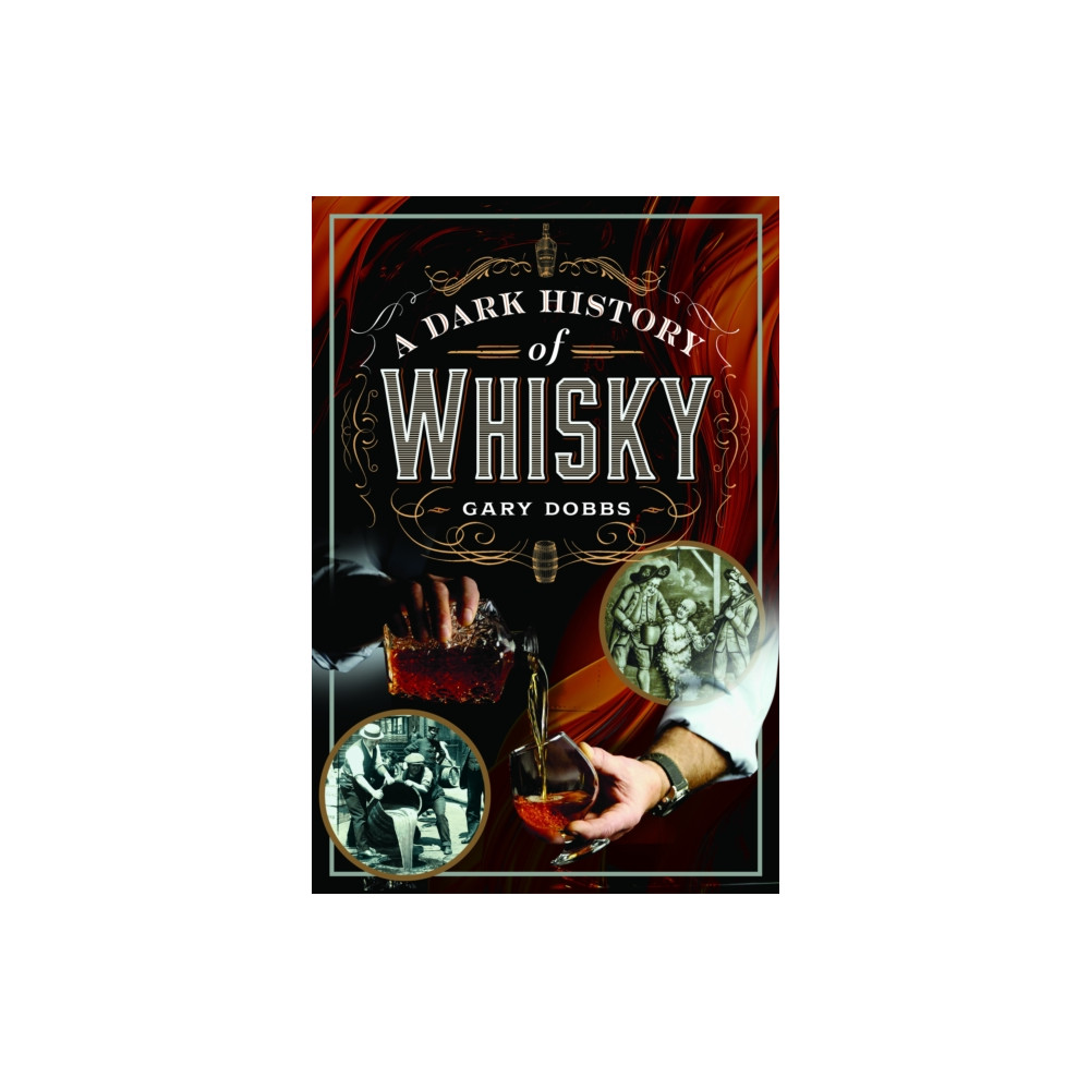 Produktbild för A Dark History of Whisky (inbunden, eng)