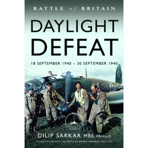 Pen & Sword Books Ltd Battle of Britain Daylight Defeat (inbunden, eng)