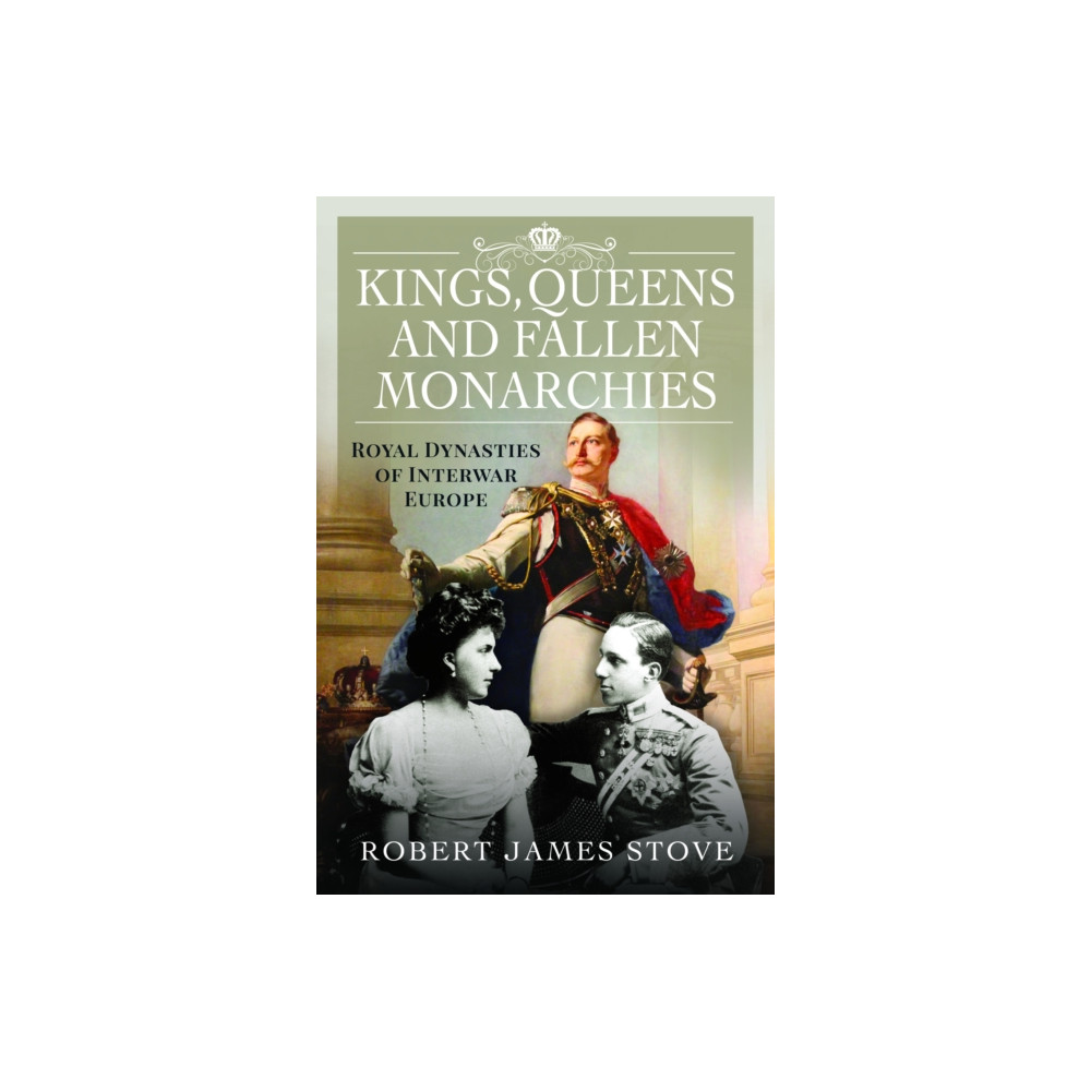 Produktbild för Kings, Queens and Fallen Monarchies (inbunden, eng)