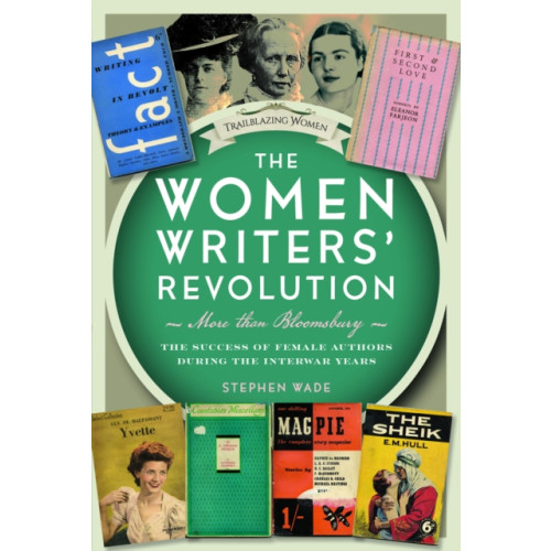 Pen & Sword Books Ltd The Women Writers’ Revolution: More than Bloomsbury (inbunden, eng)