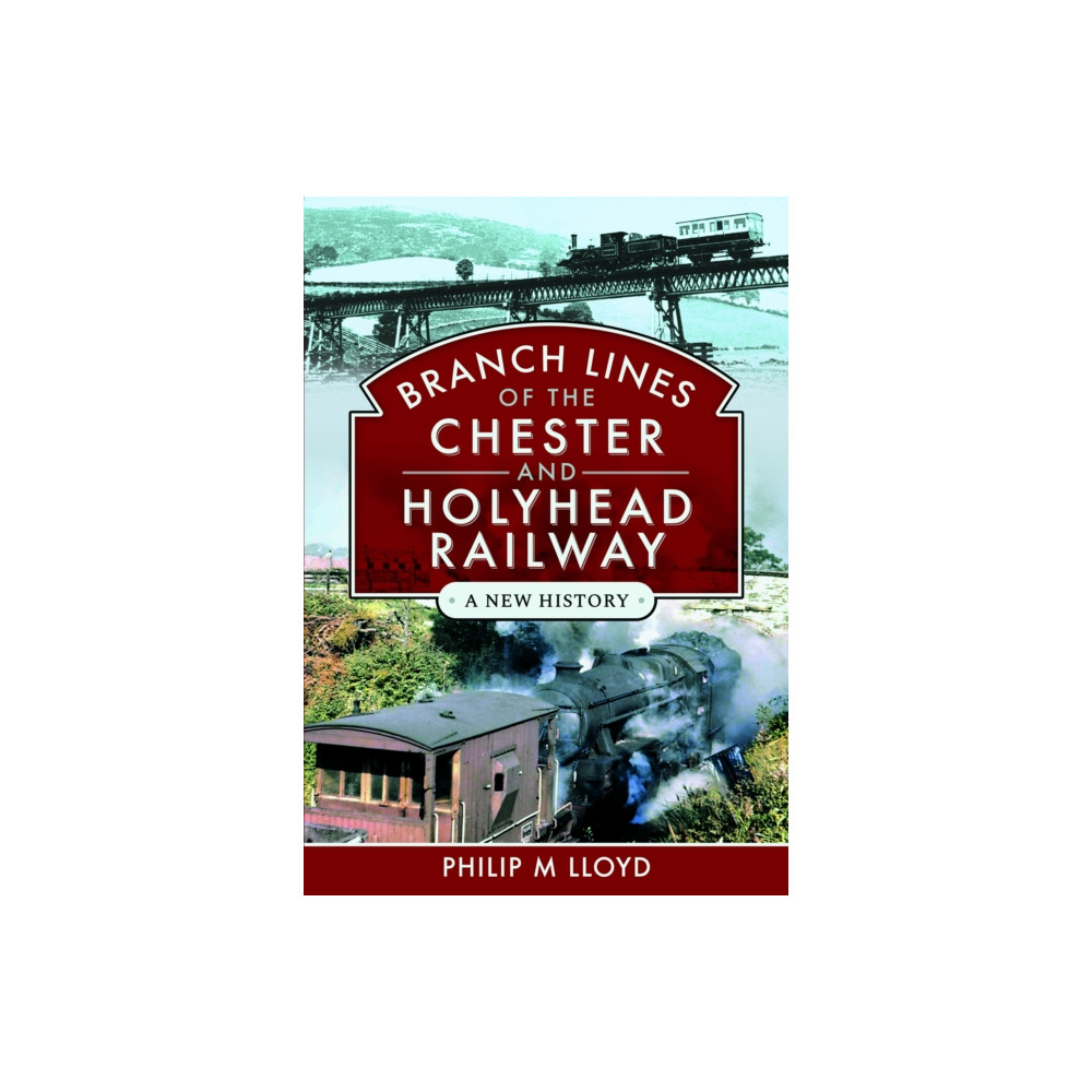 Produktbild för Branch Lines of the Chester & Holyhead Railway (inbunden, eng)