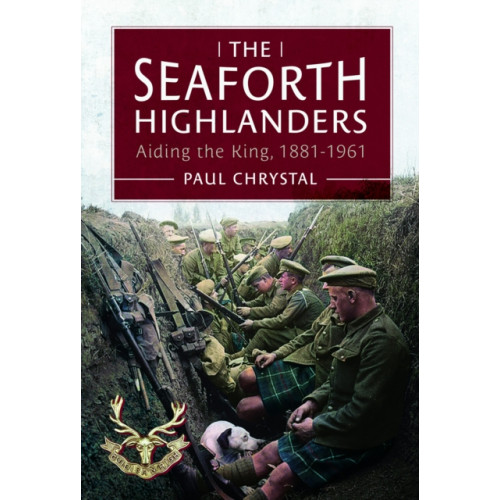 Pen & Sword Books Ltd The Seaforth Highlanders (inbunden, eng)