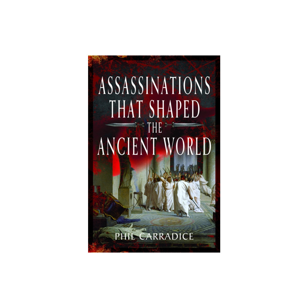 Produktbild för Assassinations That Shaped the Ancient World (inbunden, eng)