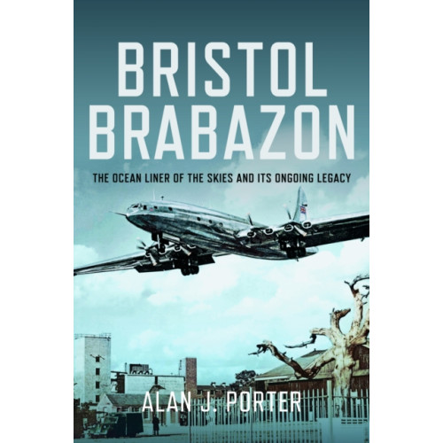 Pen & Sword Books Ltd Bristol Brabazon (inbunden, eng)