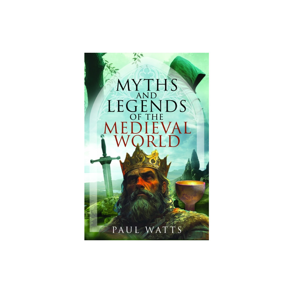 Produktbild för Myths and Legends of the Medieval World (inbunden, eng)