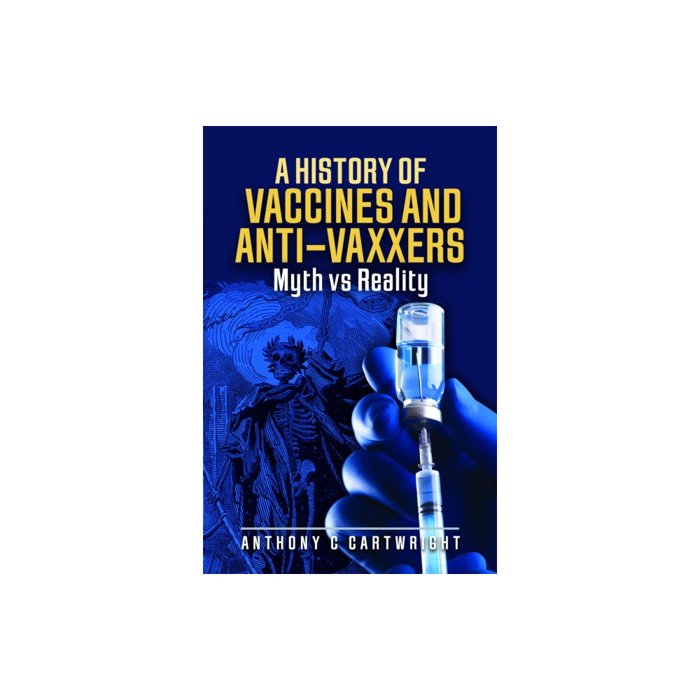 Produktbild för A History of Vaccines and Anti-Vaxxers (inbunden, eng)