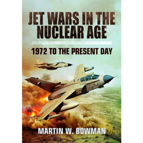 Pen & Sword Books Ltd Jet Wars in the Nuclear Age (häftad, eng)
