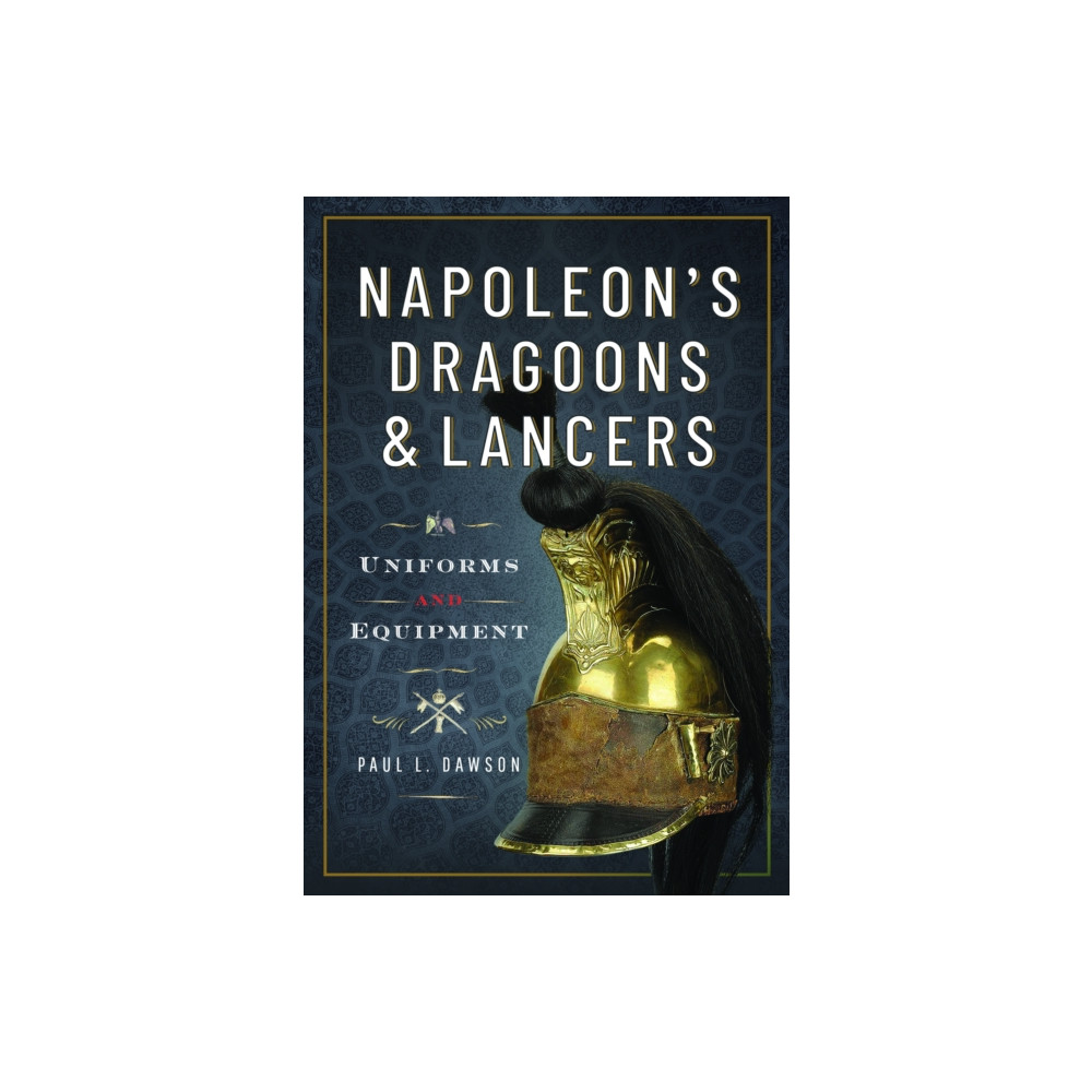 Produktbild för Napoleon’s Dragoons and Lancers (inbunden, eng)