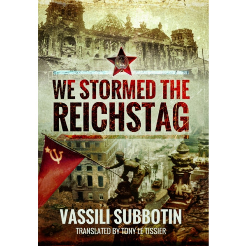 Pen & Sword Books Ltd We Stormed the Reichstag (häftad, eng)