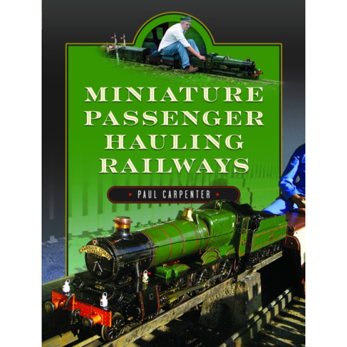 Pen & Sword Books Ltd Miniature Passenger Hauling Railways (inbunden, eng)