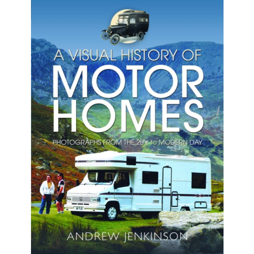 Pen & Sword Books Ltd A Visual History of Motorhomes (inbunden, eng)