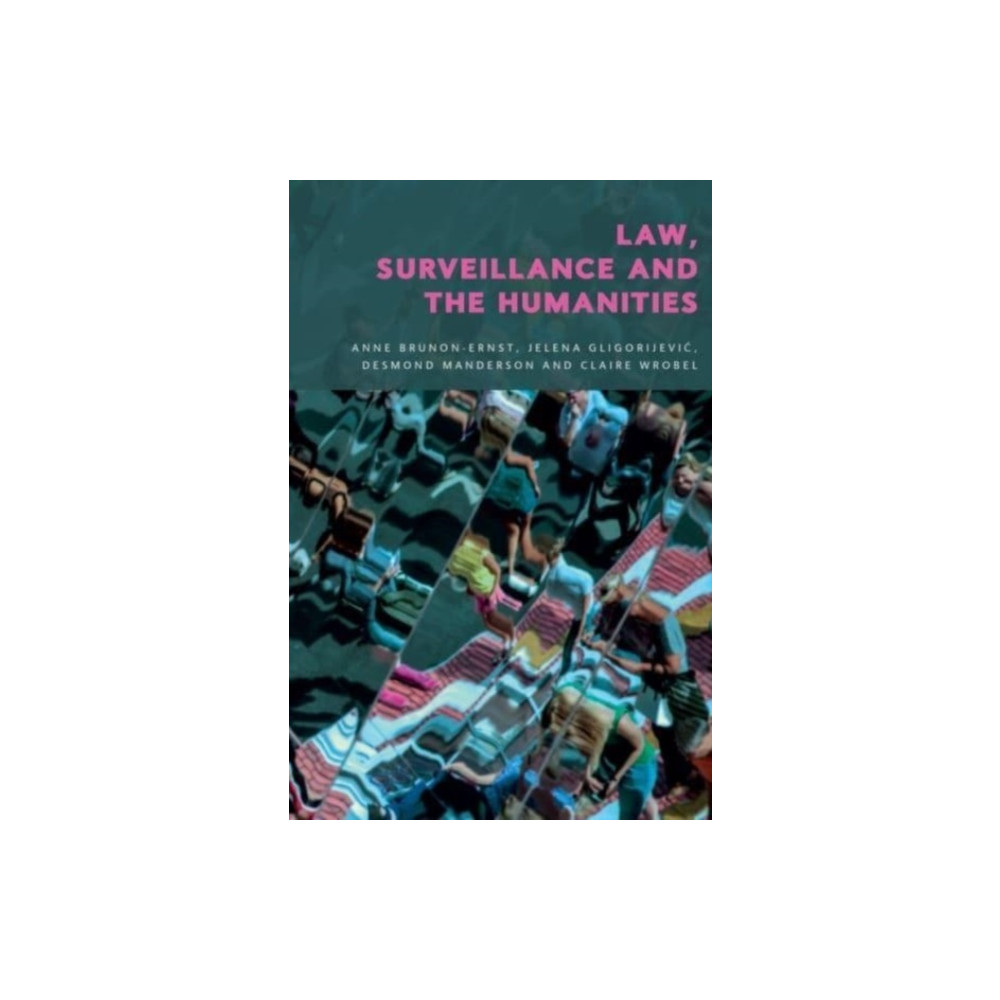 Produktbild för Law, Surveillance and the Humanities (häftad, eng)