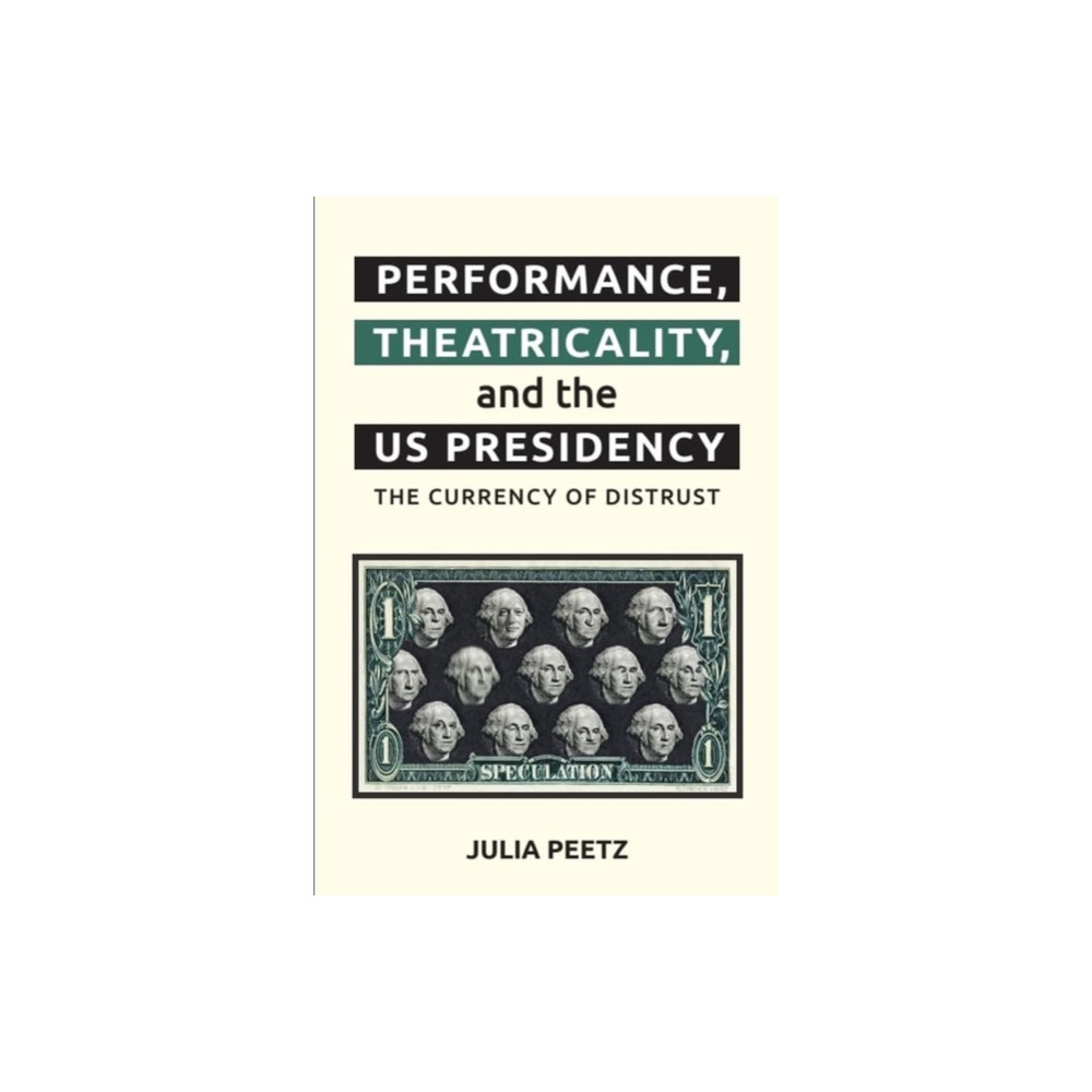 Produktbild för Performance, Theatricality and the US Presidency (häftad, eng)