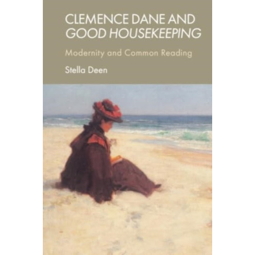 Edinburgh university press Clemence Dane and Good Housekeeping (inbunden, eng)