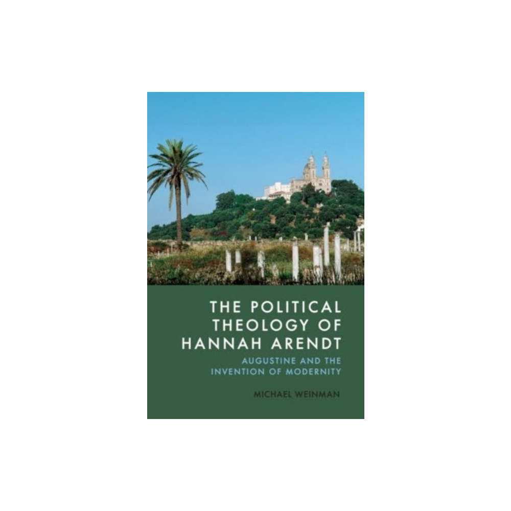 Produktbild för The Political Theology of Hannah Arendt (inbunden, eng)