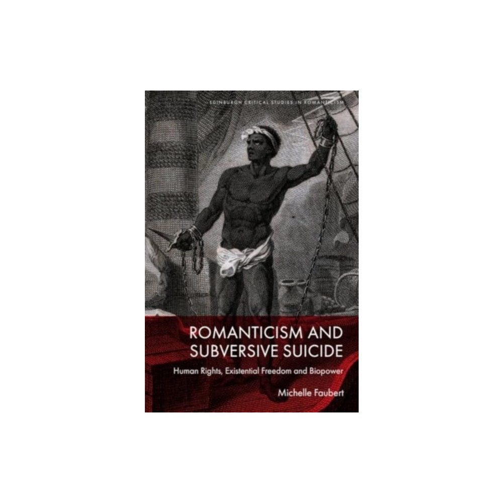 Produktbild för Romanticism and Subversive Suicide (inbunden, eng)