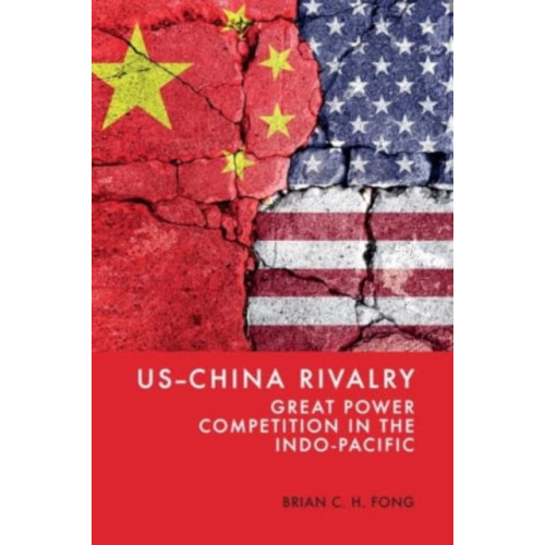 Edinburgh university press US-China Rivalry (inbunden, eng)