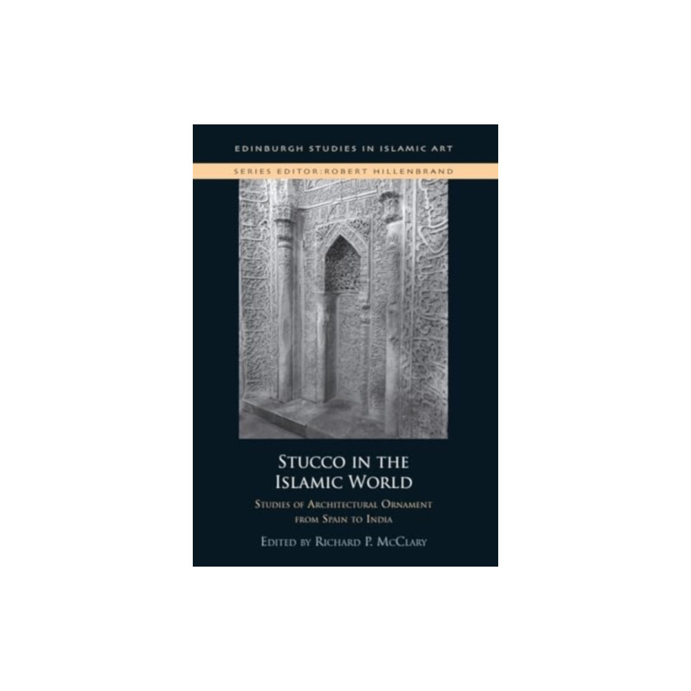 Produktbild för Stucco in the Islamic World (inbunden, eng)