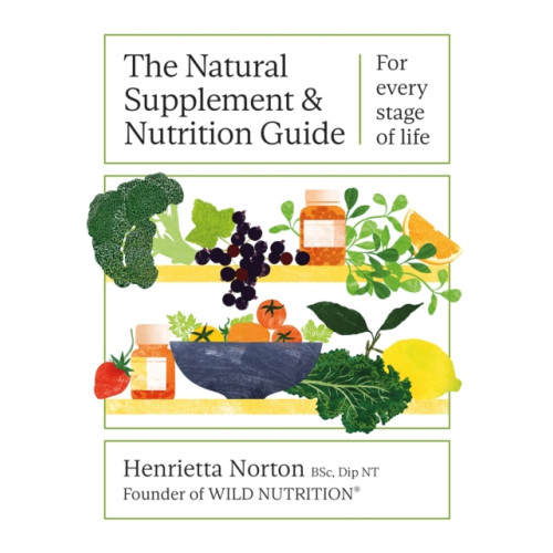 Orion Publishing Co The Natural Supplement and Nutrition Guide (inbunden, eng)