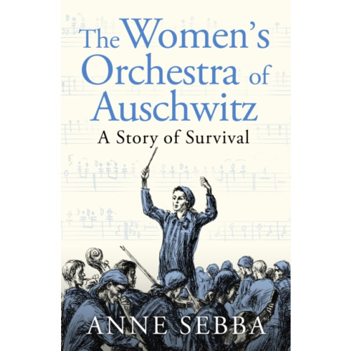 Orion Publishing Co The Women’s Orchestra of Auschwitz (inbunden, eng)