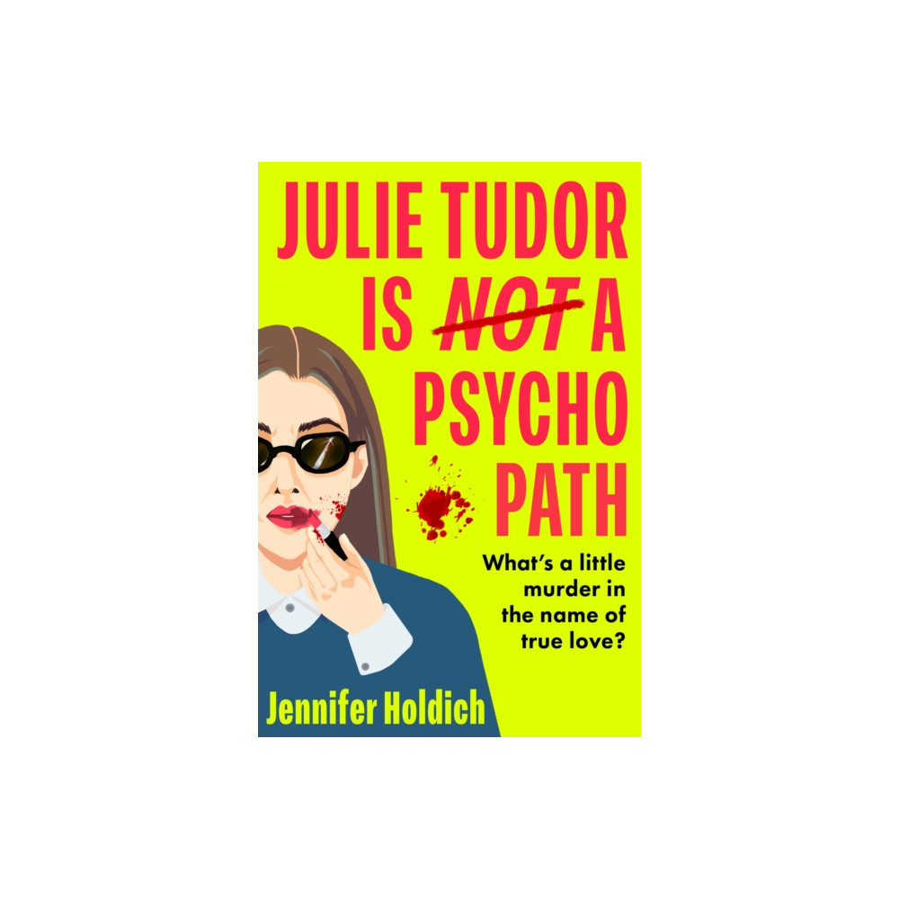 Produktbild för Julie Tudor Is Not a Psychopath (häftad, eng)