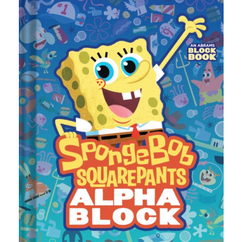 Abrams SpongeBob SquarePants Alphablock (An Abrams Block Book) (bok, board book, eng)