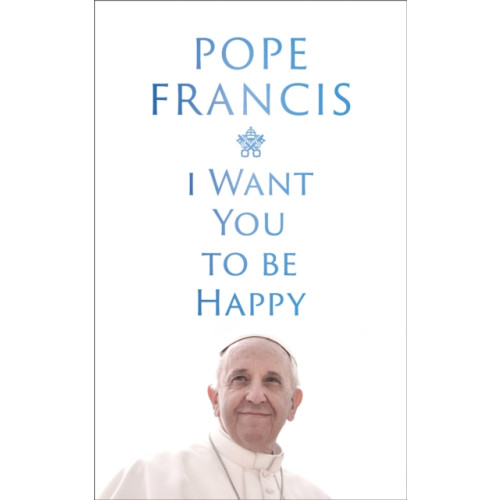Hodder & Stoughton I Want You to be Happy (inbunden, eng)