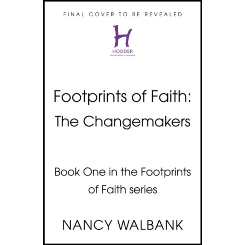 Hodder & Stoughton Footprints of Faith: The Changemakers (häftad, eng)