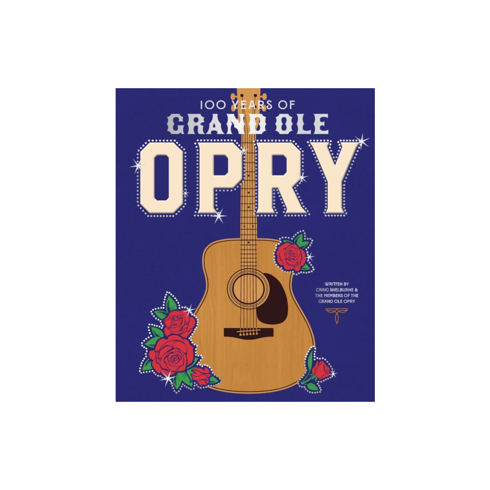 Produktbild för 100 Years of Grand Ole Opry (inbunden, eng)