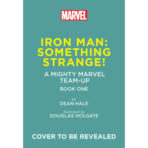 Abrams Iron Man: Something Strange! (A Mighty Marvel Team-Up) (inbunden, eng)