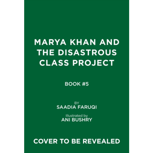 Abrams Marya Khan and the Disastrous Class Project (Marya Khan #5) (inbunden, eng)